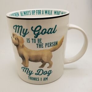 Dog Mug My Goal is‎ to be the Person My Do Thinks I Am Coffee Mug